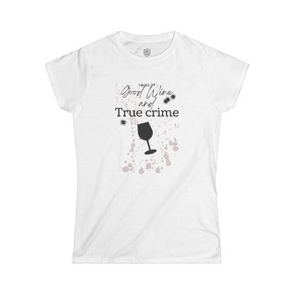 Fueled by Good Wine & True Crime Women's Premium Tee Funny Tee Shirt