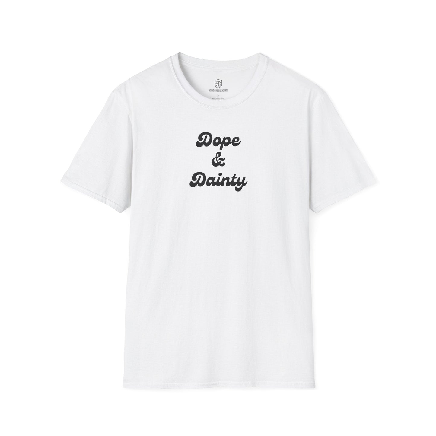 Retro Dope & Dainty Unisex Shirt Trendy T-shirt - Adulting Degenerate LLC
